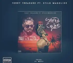 Terry Treasure - Silent Grind Ft. Stilo Magolide